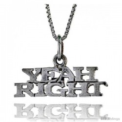 Sterling Silver YEAH RIGHT Word Necklace, w/ 18 in Box Chain