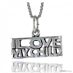 Sterling Silver I LOVE MY CHILD Word Necklace, w/ 18 in Box Chain