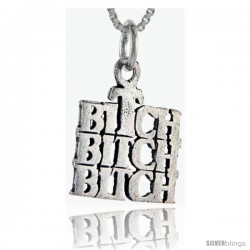 Sterling Silver Bitch Bitch Bitch Talking Pendant, 1 in wide