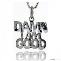 Sterling Silver Damn, I'm Good Talking Pendant, 1 in wide