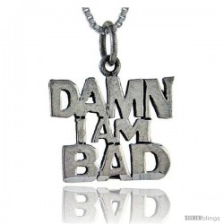 Sterling Silver Damn, I'm Bad Talking Pendant, 1 in wide