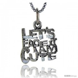 Sterling Silver Let's Face it, I'm Cute Talking Pendant, 1 in wide