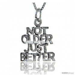 Sterling Silver Not Older, Just Better Talking Pendant, 1 in wide