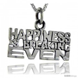 Sterling Silver Happiness is Breaking Even Talking Pendant, 1 in wide