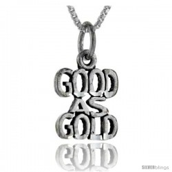 Sterling Silver Good As Gold Talking Pendant, 1 in wide